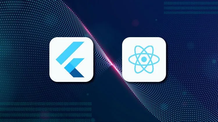 Flutter vs React Native: کدام را انتخاب کنیم؟